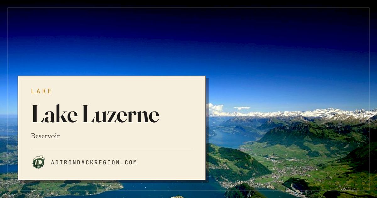 Lake Luzerne — Adirondack Reservoir · AdirondackRegion.com